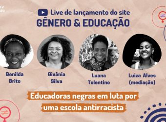 foto ilustrativa com a imagem das convidadas para a live de lançamento do site da iniciatiav gênero e educação