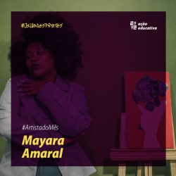 #ArtistaDoMês Mayara Amaral