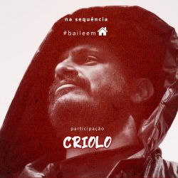 #BaileEmCasa Criolo