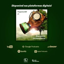 #podcast660 Emergência socioambiental