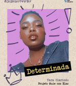 #JulhoDasPretas e Mude Com Elas – Yara Clarindo